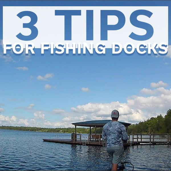 3 Tips for Dock Fishing
