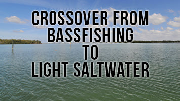 Migrating from Freshwater Fishing to Inland Saltwater!