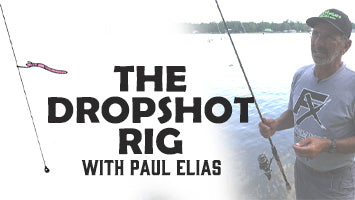 The Dropshot Rig with Paul Elias