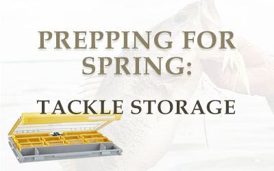 Prepping for Spring: Tackle Storage