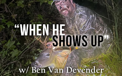 When He Shows Up w/ Ben Van Devender